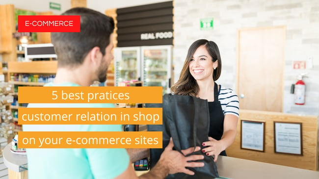 5-best-pratices-customer-relation-shop-e-commerce