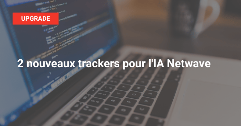 Banner-blog-upgrade-IA-Trackers-Netwave